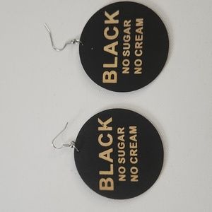 BLACK NO SUGAR NO CREAM Earrings 2.5 inches New
